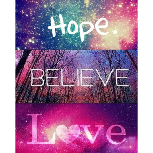 Hope Believe Love   | Full Round Diamond Painting Kits