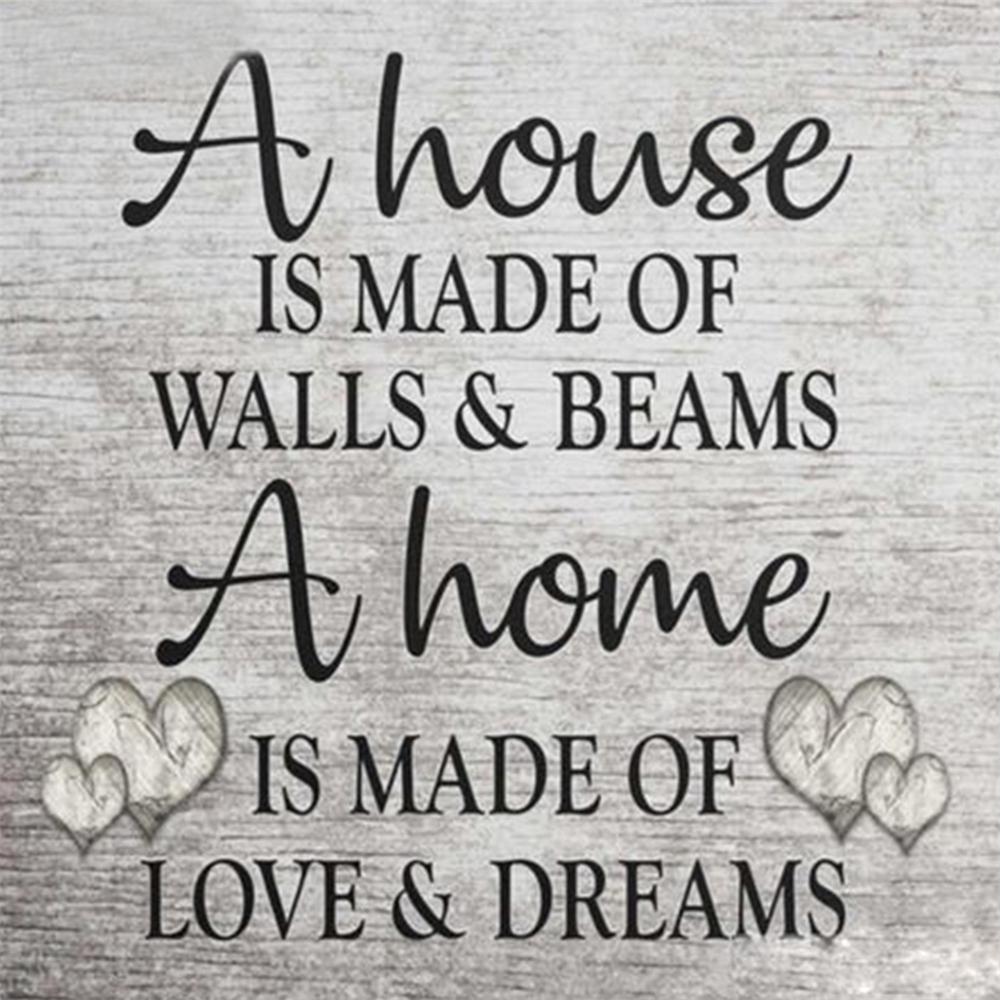 A House is made love&dream | Full Square Diamond Painting Kits