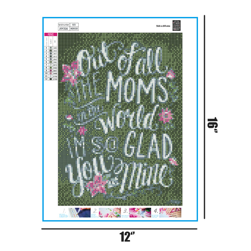 Out Of All The  Moms  In The  Wordle Im So Glad You Are  Mine  | Full Round Diamond Painting Kits