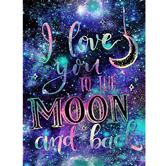 I Love You to The Moon and Back  | Full Round Diamond Painting Kits